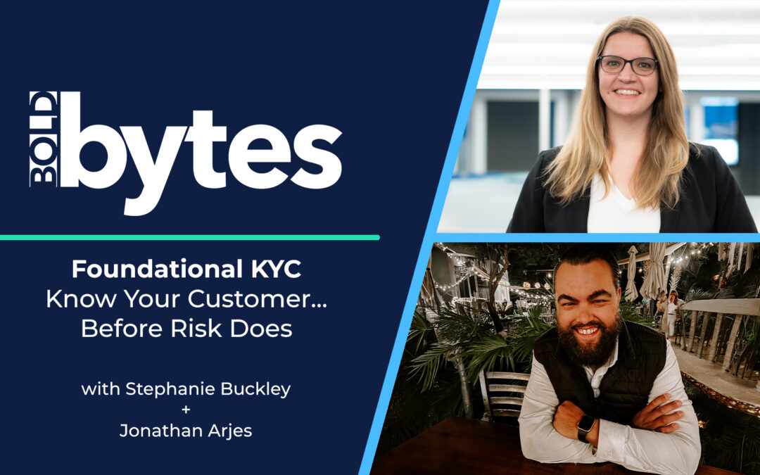 Foundational KYC: Know Your Customer… Before Risk Does