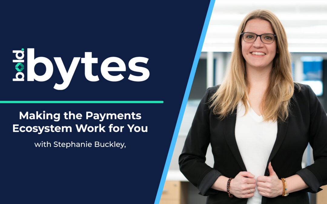 Making the Payments Ecosystem Work for You